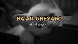 Ba'ad Gheyabo (speed up) - Ahmad Batshan