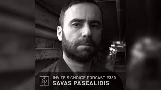 Invite&#39;s Choice Podcast 360 - Savas Pascalidis