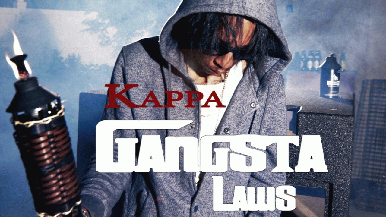 Kappa - Gangsta Laws - March 2015