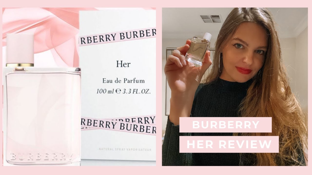 BURBERRY HER PERFUME REVIEW | A FRUITY GOURMAND - YouTube
