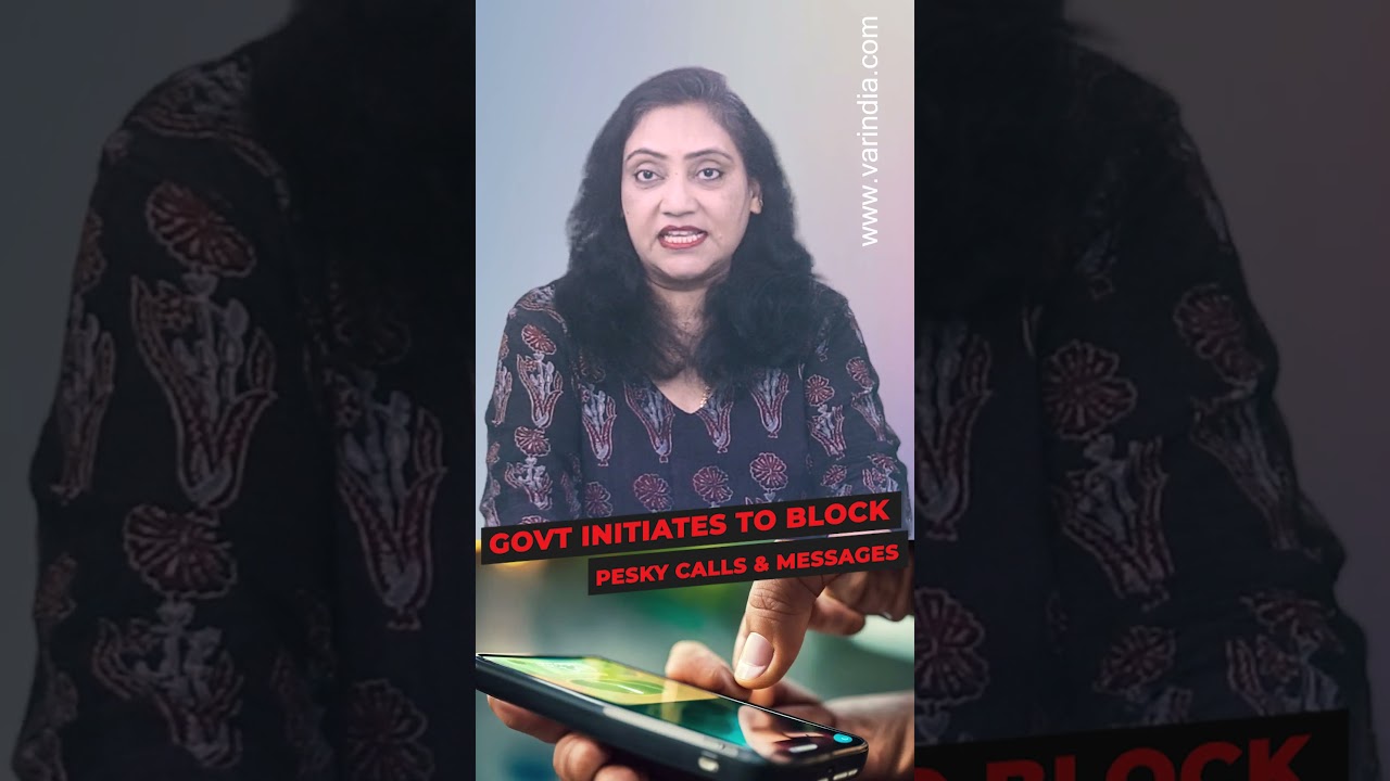 Govt initiates to block pesky calls & messages