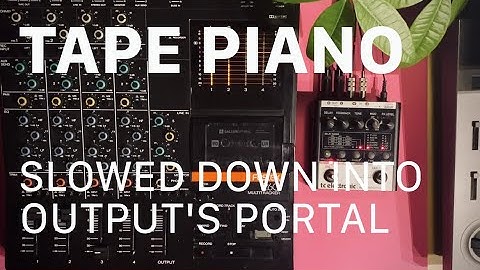 Tape Piano into Outputsound