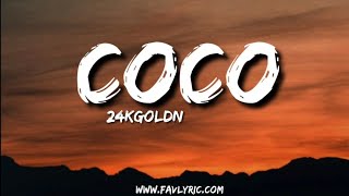 Coco 24kGoldn lyrics