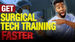 Surgical Tech Programs / Become a Surgical Tech Faster