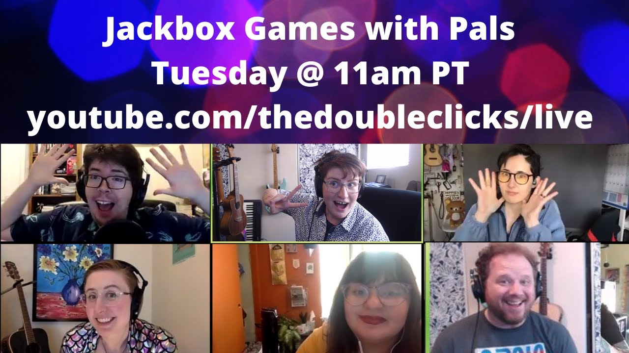 Jackbox with Molly, Lucia, Josh, Rich, and the Doubleclicks!