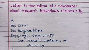 Letter to the editor of a newspaper regarding frequent breakdown of electricity