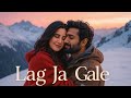 Lag Ja Gale Official Video Katrina Kaif Vicky Kaushal Rohit Music Lagjagale Lag Ja Gale Official Video Katrina Kaif Vicky Kaushal Rohit Music Lagjagale