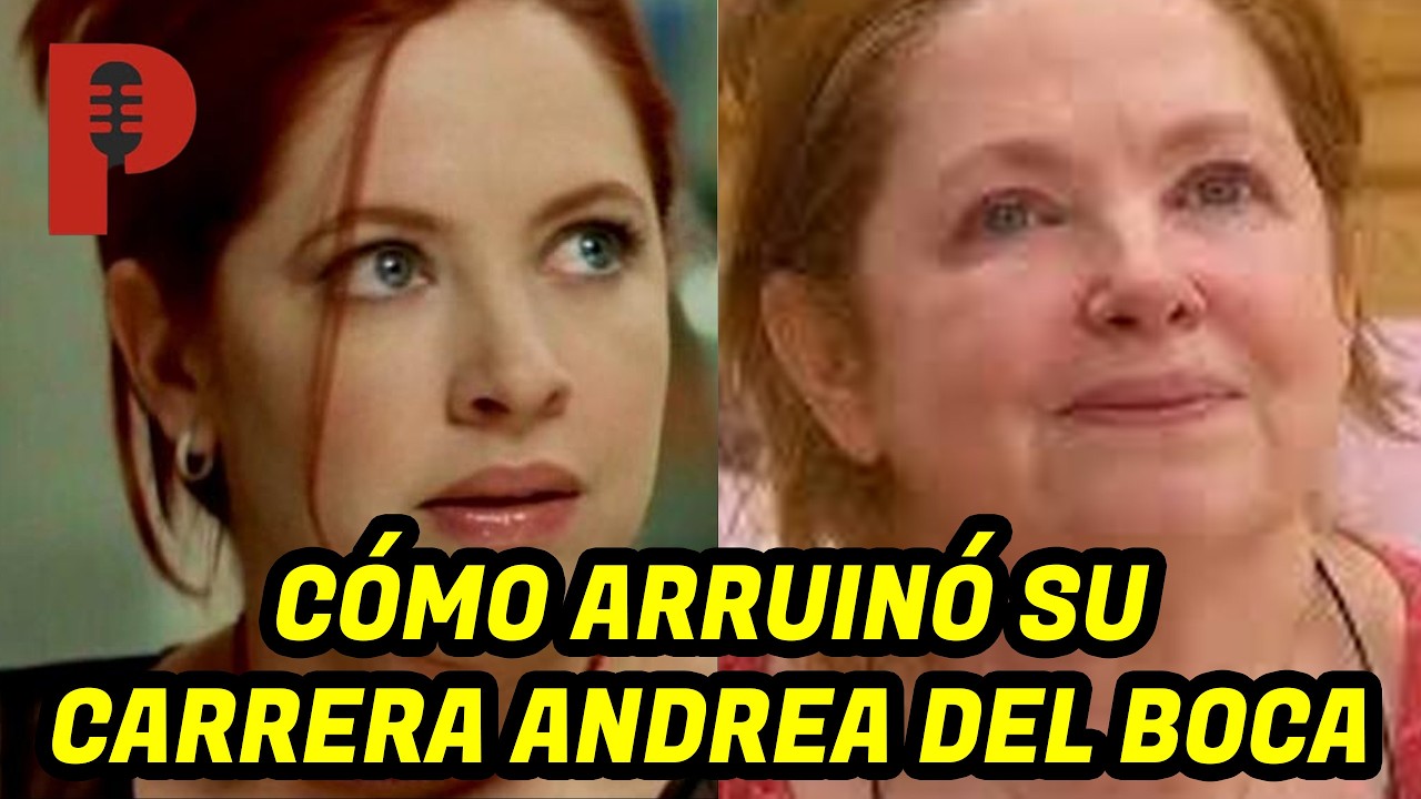 CÓMO ARRUINÓ LA CARRERA DE ANDREA DEL BOCA