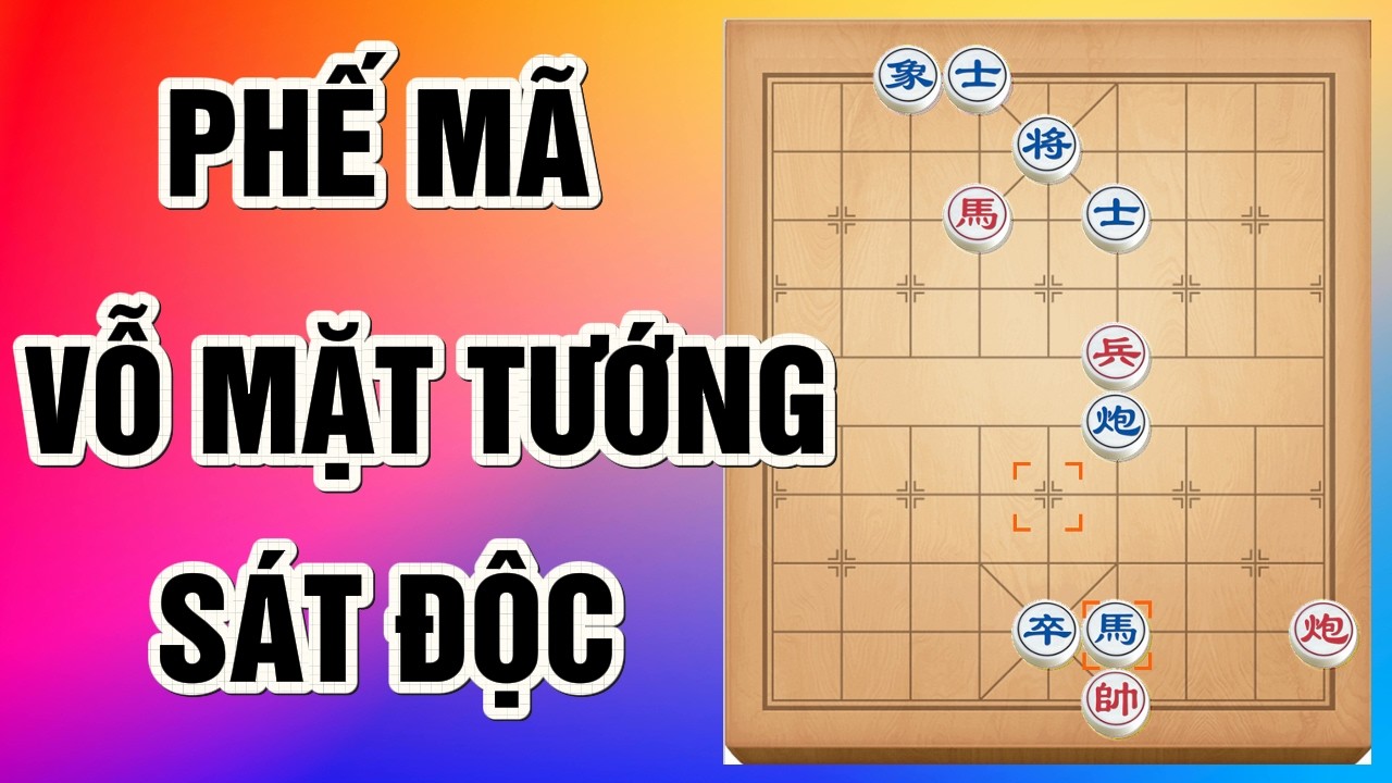 Tuyệt Kỹ Cờ Tướng: Đòn Phế Mã Vỗ Mặt Tướng Sát Cục Cực Hiểm Và Đẳng Cấp