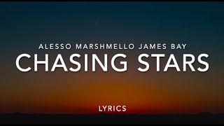 Chasing Stars - Alesso Marshmello ft James Bay | Lyrics | Music Leaks