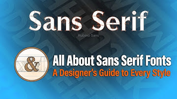 All About Sans Serif Fonts: A Designer’s Guide to Every Style