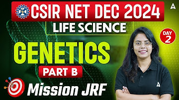CSIR NET Dec 2024 | Genetics - Part - B | Day 2 | By Aashita Ma