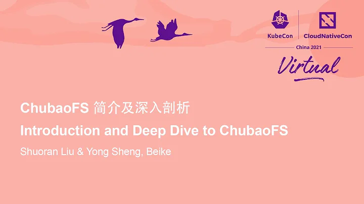 Introduction and Deep Dive to ChubaoFS - Shuoran L...