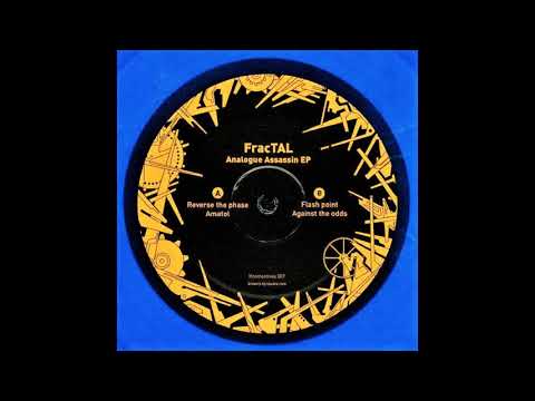 FracTAL (15) — Kromatones 007 - FracTAL - Analogue Assassin EP - A2 - Amatol