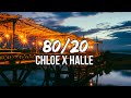 Chloe x Halle - 80/20 (Lyrics)