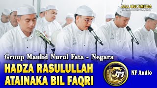 SHOLAWAT NURUL FATA NAGARA  - HADZA RASULULLAH - ATAINAKA BIL FAQRI | NEW VIRAL !!!