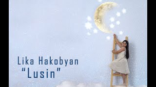 Lika Hakobyan - Lusin - լուսին (cover) #լուսին #ախլուսին #cover #erger #likahakobyan #mankakanerger