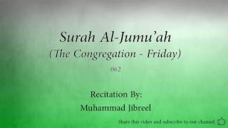 Surah Al Jumu'ah The Congregation   Friday   062   Muhammad Jibreel   Quran Audio