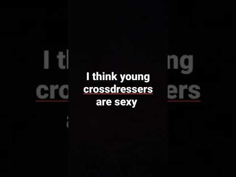 I like young crossdressers