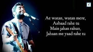 Video thumbnail of "Ae Watan (Lyrics) - Arijit Singh | Shankar Ehsaan Loy, Gulzar | Alia Bhatt | Raazi"