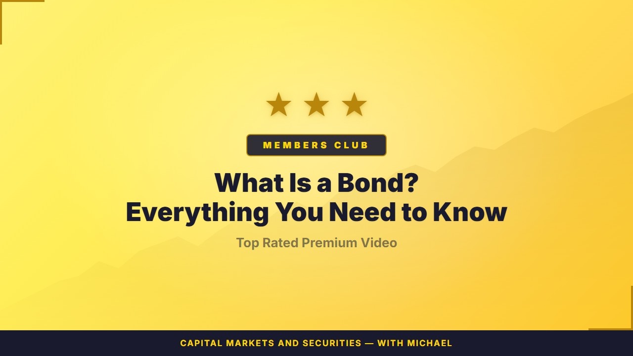 What Is a Bond? · M1E1 · Capital Markets and Securities