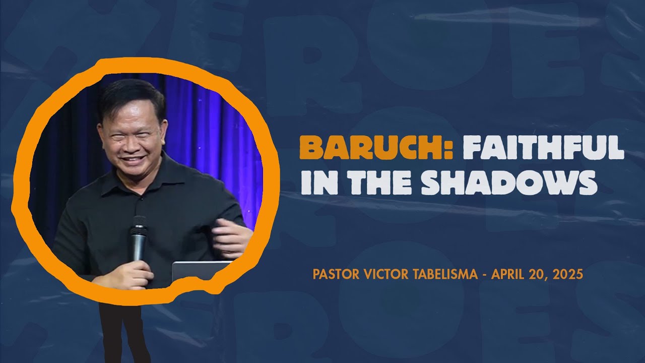 BARUCH: Faithful in the Shadows • Pastor Vic Tabelisma • UVCC Church Online