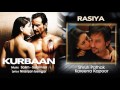 Rasiya Audio Song - Kurbaan|Kareena Kapoor, Saif Ali Khan|Shruti Pathak|Salim-Sulaiman Mp3 Song