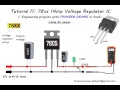 78xx series 1Amp Voltage Regulator IC : Tutorial 11