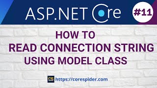 (#11) Read Connection String using Model Class in ASP .NET Core MVC