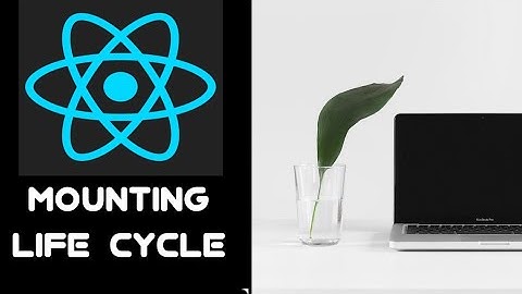 #33 getDerivedStateFromProps() Life Cycle Method in ReactJs