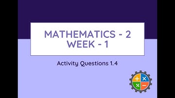 Mathematics - 2 | Week 1 Activity 1.4 complete solution | IITM Online Degree (BSc)