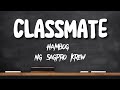 CLASSMATE | Hambog Ng Sagpro Krew (Lyrics)