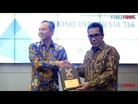 EXPOSED! Pencatatan Saham Perdana PT Kino Indonesia Tbk, Vibiznews 11 Desember 2015