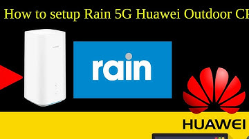 Complete Guide: Setting up Rain 5G Huawei Outdoor CPE Router for Lightning-Fast Internet