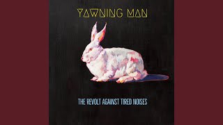 Video thumbnail of "Yawning Man - Grant's Heart"