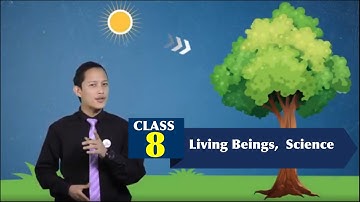 Living Beings, class 8, Science
