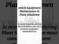 Most Common Equipment Used in Plant Shutdown | Oil & Gas Maintenance.