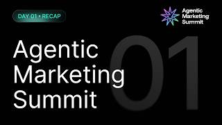 DAY ONE RECAP: Agentic Marketing Summit (May 2026)
