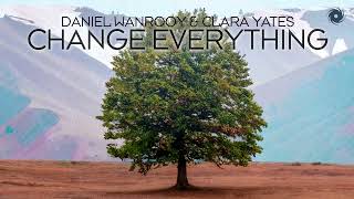Daniel Wanrooy & Clara Yates - Change Everything