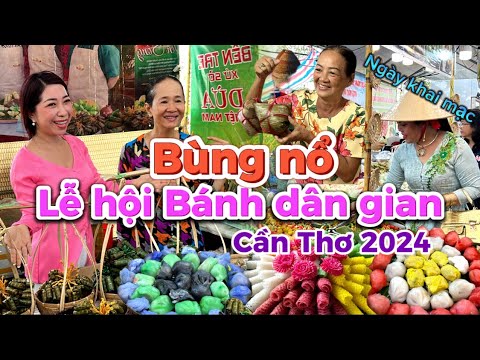 444. Du lịch Cần Thơ – Bùng nổ Lễ hội bánh dân gian Nam Bộ 2024 với hàng trăm loại bánh, ngon bổ rẻ 2023 Mới