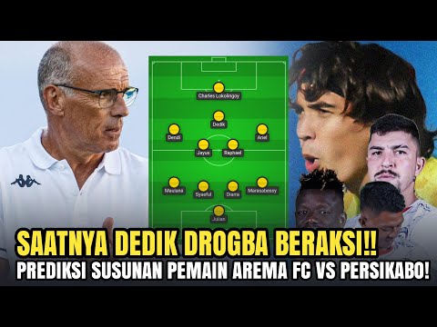 SAATNYA DEDIK BERAKSI!! Prediksi Susunan Pemain Arema FC vs Persikabo Ditangan Fernando Valente