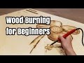 The basics how to wood burn