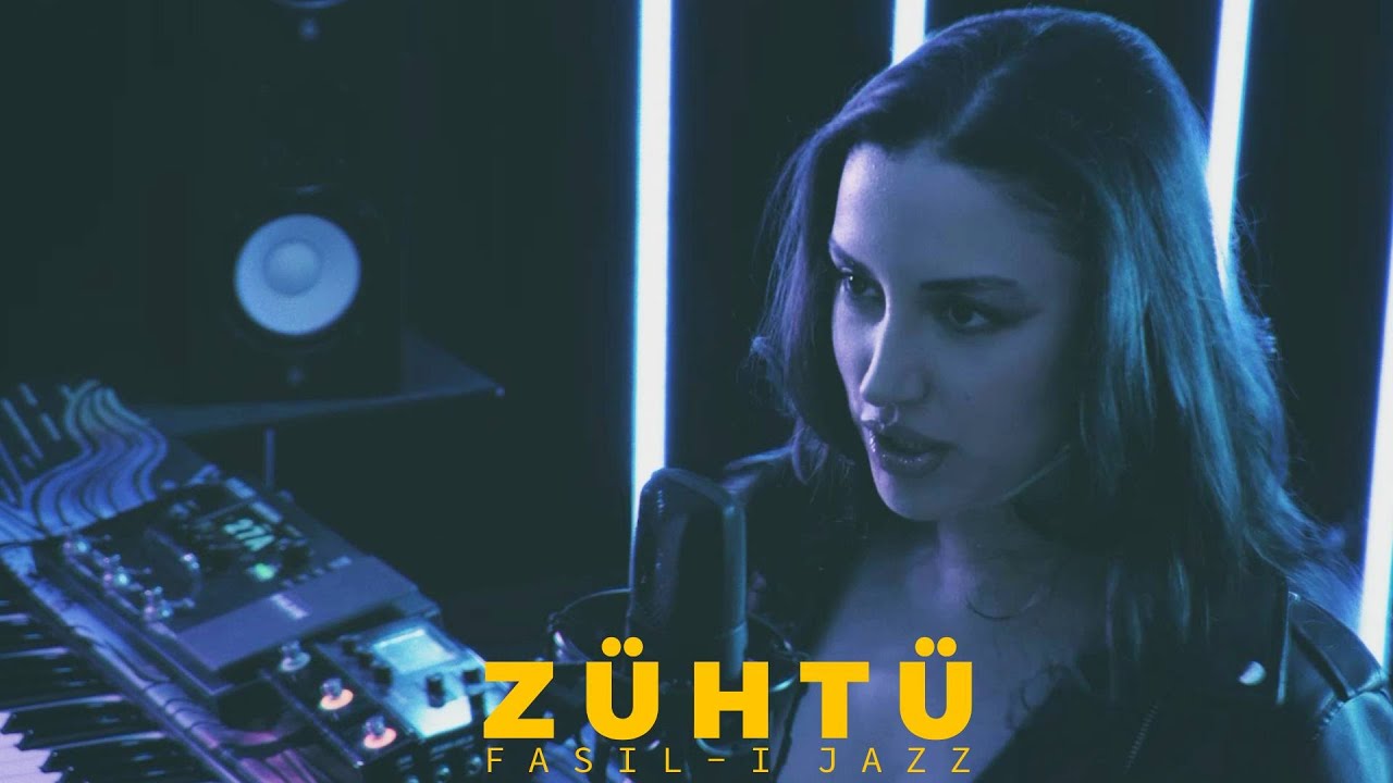 Fasıl-ı Jazz - ZÜHTÜ