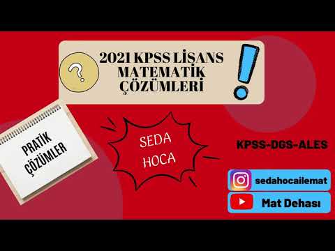 2021  KPSS LİSANS MATEMATİK SORU ÇÖZÜMLERİ  - PDF Açıklama Kısmında