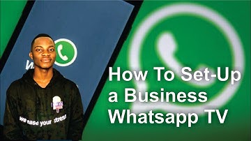 How to setup a WhatsApp tv for your business
