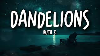 Ruth B. – Dandelions (Lyrics) | Wishing for You