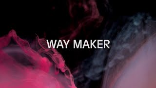 Leeland || Way Maker 1 hour Lyrics