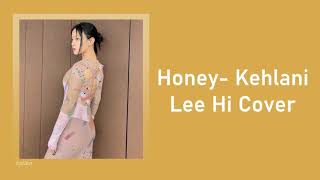 Vignette de la vidéo "Lee Hi- Honey (Kehlani) Cover | 이하이- Honey (켈라니)"