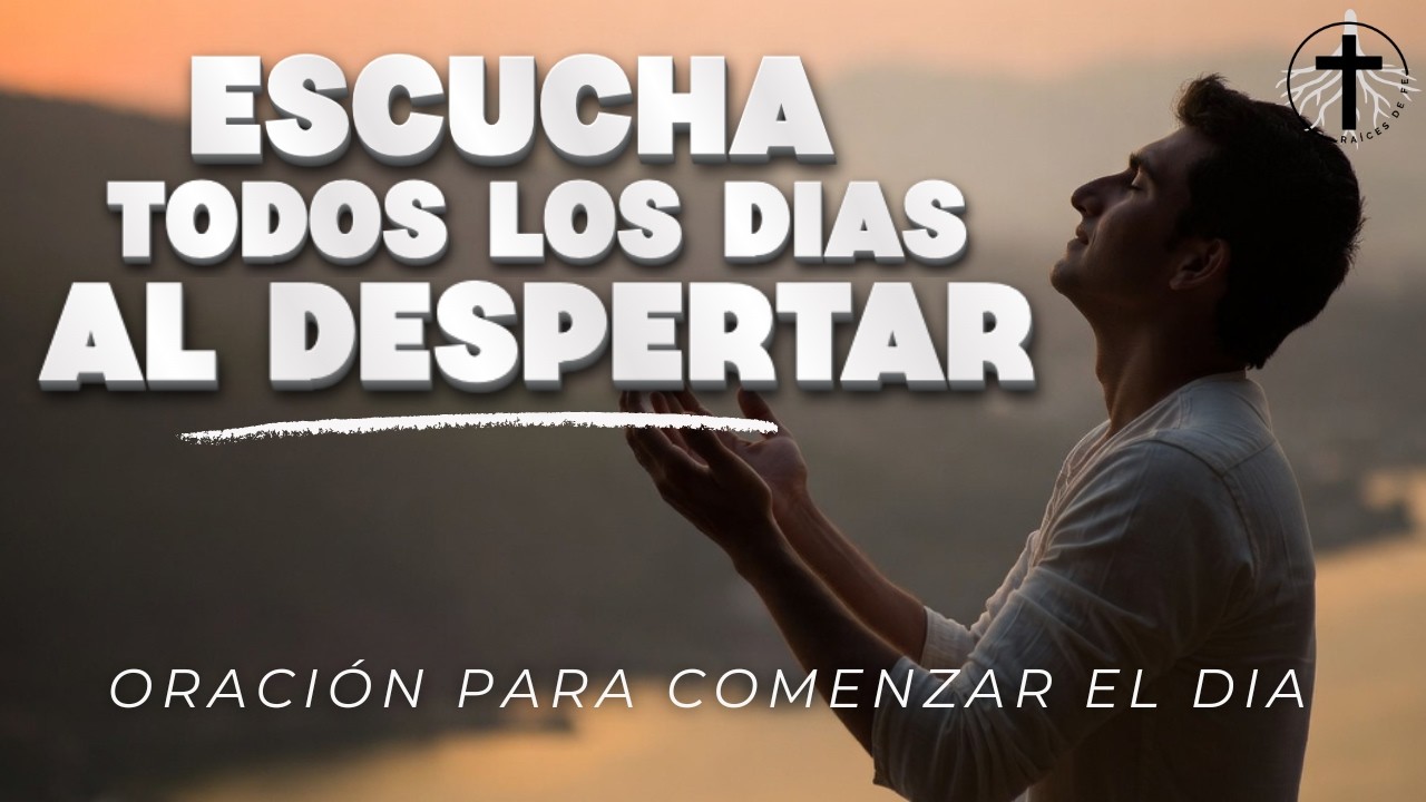 Entrega 10 MINUTOS de tu día a Dios | Oración poderosa para cada mañana ...