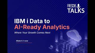 IBM i Data to AI Ready Analytics - Where Your Growth Comes Next